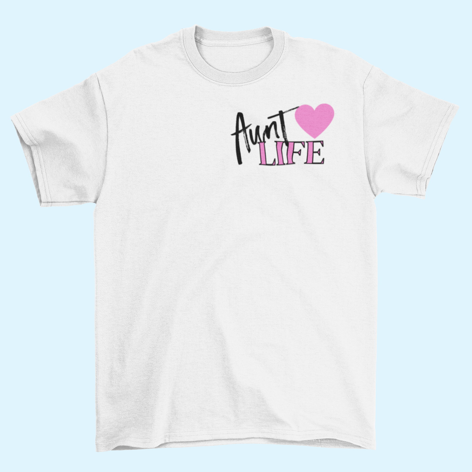 Aunt Life T-Shirt Dolledlife